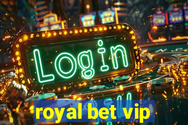 royal bet vip
